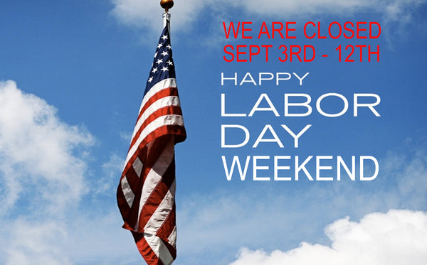 We are closed September 3rd to 12th.
